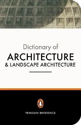 Penguin Dictionary of Architecture and Landscape Architecture
