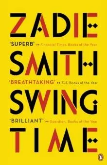 Swing Time : LONGLISTED for the Man Booker Prize 2017