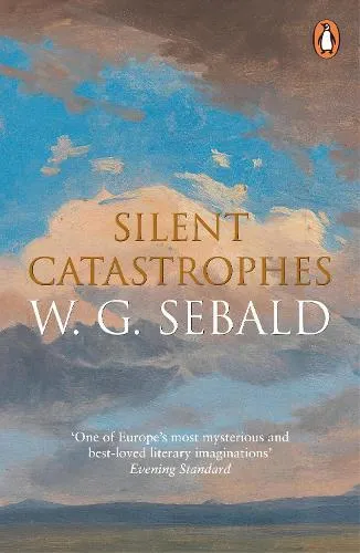 Silent Catastrophes : Essays in Austrian Literature