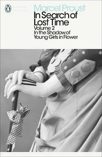 In Search of Lost Time: Volume 2 : In the Shadow of Young Girls in Flower