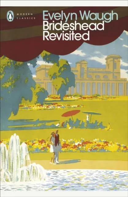 Brideshead Revisited : The Sacred and Profane Memories of Captain Charles Ryder