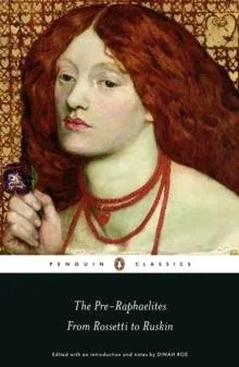 Pre-Raphaelites: From Rossetti to Ruskin