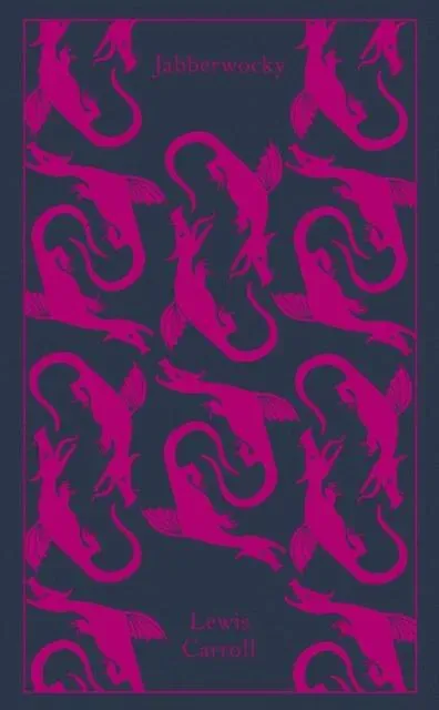 Jabberwocky and Other Nonsense : Collected Poems
