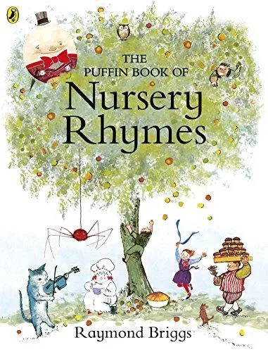 The Puffin Book of Nursery Rhymes : Originally published as The Mother Goose Treasury