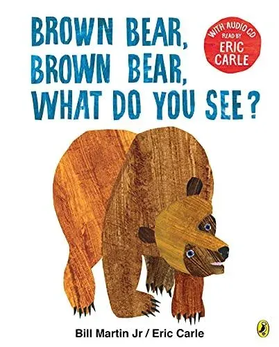 Brown Bear, Brown Bear, What Do You See? : With Audio Read by Eric Carle