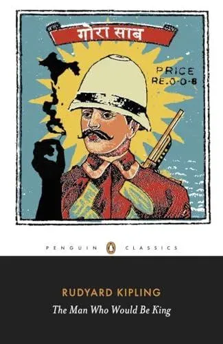 Man Who Would Be King: Selected Stories of Rudyard Kipling