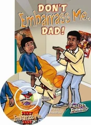 Don't Embarrass Me, Dad!