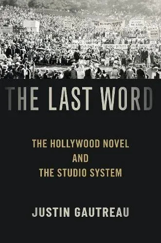 Last Word: The Hollywood Novel and the Studio System
