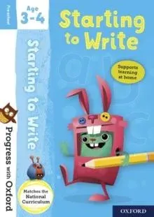 Progress with Oxford: Progress with Oxford: Starting to Write Age 3-4 - Prepare for School with Essential English Skills
