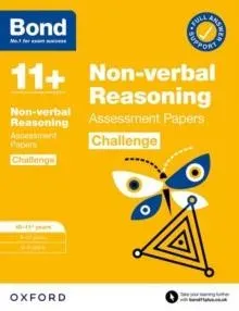 Bond 11+ Non-verbal Reasoning Challenge Assessment Papers 10-11 years: Ready for the 2026 exam (for GL Assessment & other 11 plus exams)