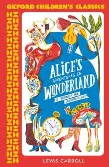 Oxford Children's Classics: Alice's Adventures in Wonderland