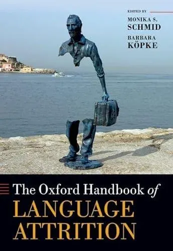 Oxford Handbook of Language Attrition