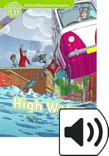 Oxford Read and Imagine: Level 3: High Water Audio Pack