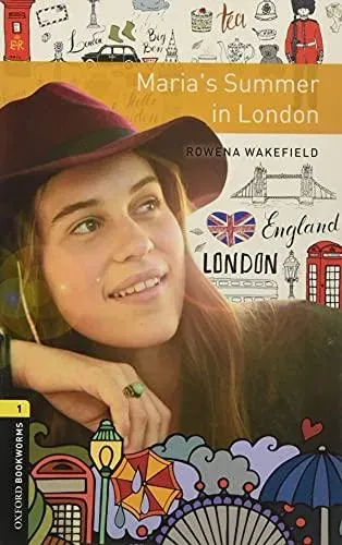 Oxford Bookworms Library: Level 1: Maria's Summer in London