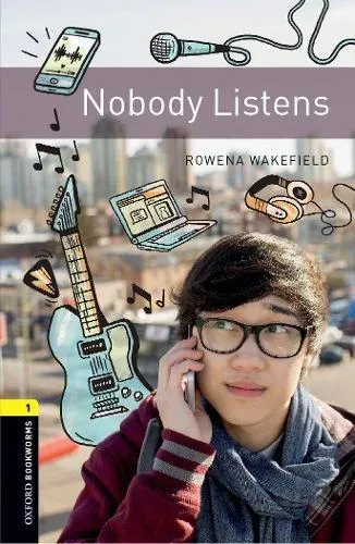 Oxford Bookworms Library: Level 1: Nobody Listens
