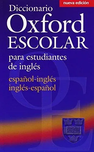 Diccionario Oxford Escolar para Estudiantes de Ingles (Espanol-Ingles / Ingles-Espanol)