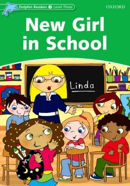 Dolphin Readers: Level 3: New Girl in School