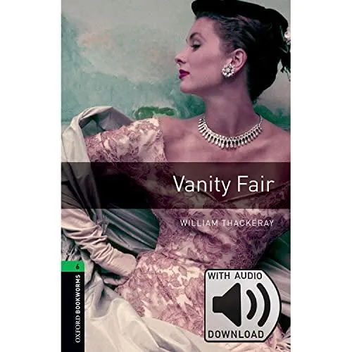 Oxford Bookworms Library: Level 6: Vanity Fair audio pack