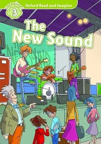 Oxford Read and Imagine: Level 4: The New Sound