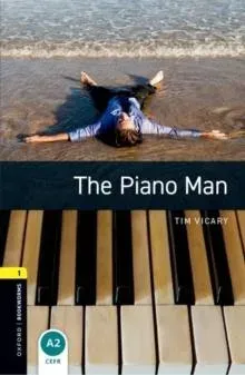 Oxford Bookworms Library: Level 1: The Piano Man
