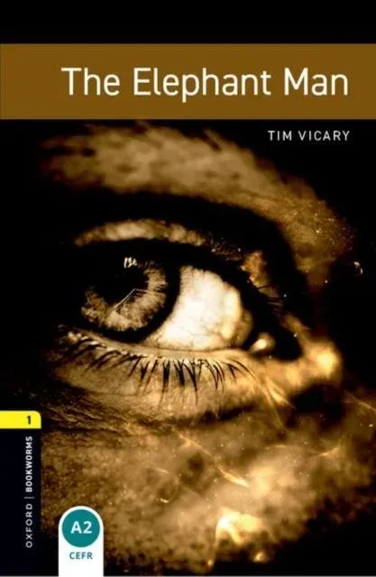 Oxford Bookworms Library: Level 1: The Elephant Man