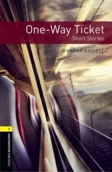 Oxford Bookworms Library: Level 1: One-Way Ticket - Short Stories