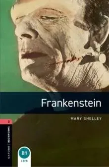 Oxford Bookworms Library: Level 3:: Frankenstein