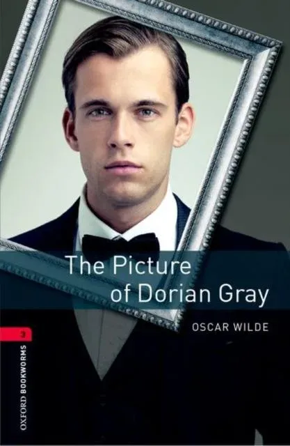 Oxford Bookworms Library: Level 3: The Picture of Dorian Gray