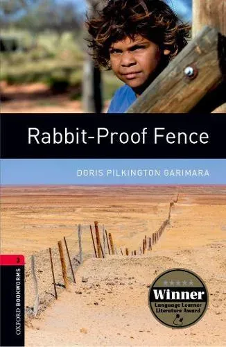 Oxford Bookworms Library: Level 3: Rabbit-Proof Fence