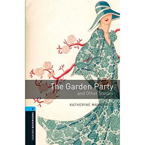 Oxford Bookworms Library: Level 5: The Garden Party and Other Stories