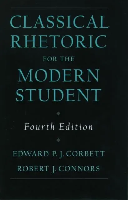 Classical Rhetoric for the Modern Student