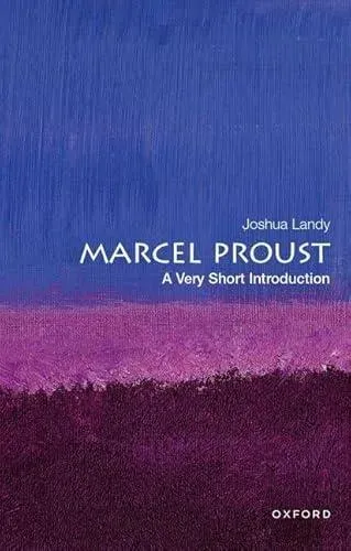Marcel Proust: A Very Short Introduction