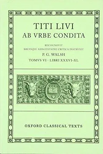 Livy Ab Urbe Condita Books XXXVI-XL