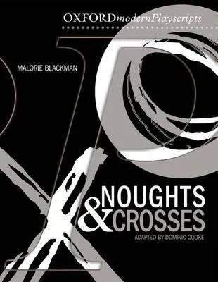 Oxford Playscripts: Noughts and Crosses
