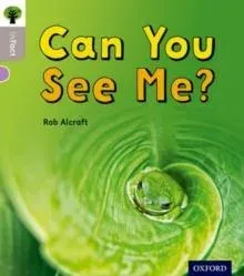 Oxford Reading Tree inFact: Oxford Level 1: Can You See Me?