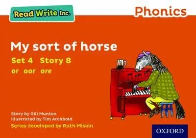 Read Write Inc. Phonics: My Sort of Horse (Orange Set 4 Storybook 8)