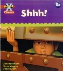 Project X Phonics: Red 8a Shhh!