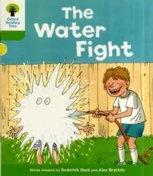 Oxford Reading Tree: Level 2: More Stories A: The Water Fight