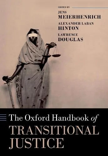 Oxford Handbook of Transitional Justice