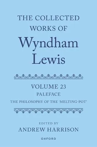 Collected Works of Wyndham Lewis: Paleface