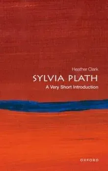 Sylvia Plath: A Very Short Introduction