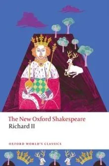 Richard II: The New Oxford Shakespeare