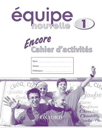 Equipe nouvelle: Part 1: Encore cahier d'activites