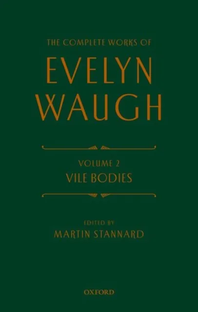 Complete Works of Evelyn Waugh: Vile Bodies