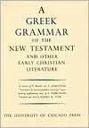 Greek Grammar of the New Testament and Other Early Christian Literature