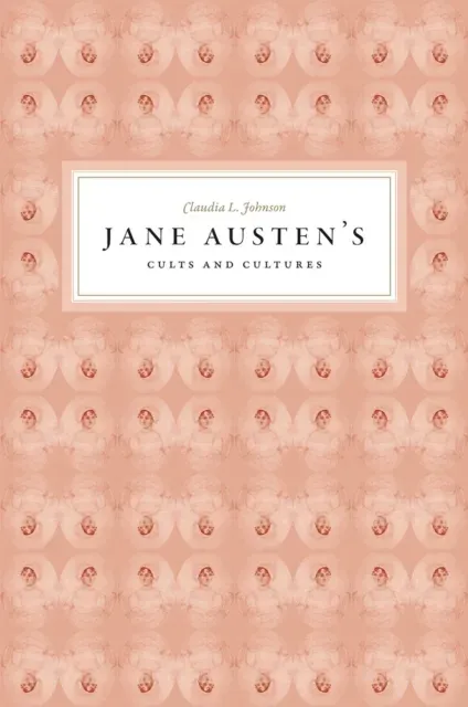 Jane Austen's Cults and Cultures