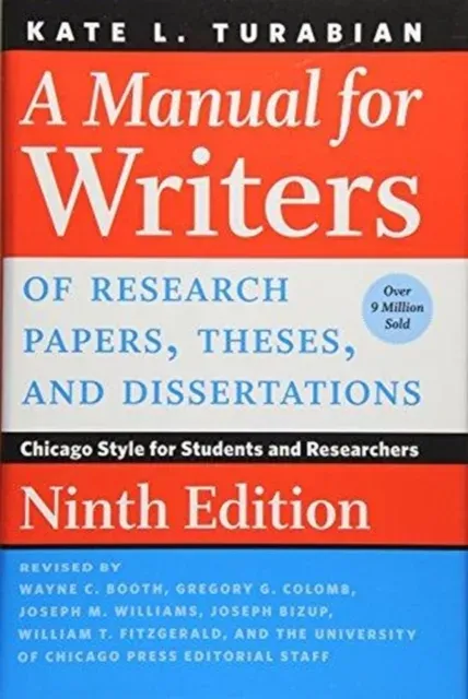 Manual for Writers of Research Papers, Theses, and Dissertations, Ninth Edition
