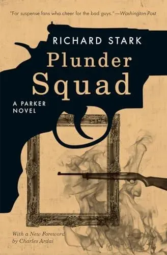 Plunder Squad – A Parker Novel
