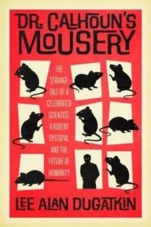 Dr. Calhoun's Mousery