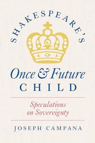 Shakespeare's Once and Future Child